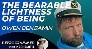 Deprogrammed - The Bearable Lightness of Being - Owen Benjamin