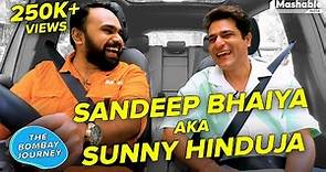The Bombay Journey ft. Sandeep Bhaiya aka Sunny Hinduja with Siddhaarth Aalambayan - EP 150