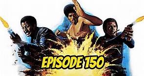 Three the Hard Way (REVIEW) - Episode 150 - Black on Black Cinema