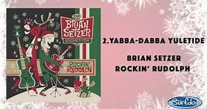 Yabba-Dabba Yuletide - The Brian Setzer Orchestra