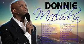 Best Playlist Of Donnie McClurkin Gospel Songs 2021🎹 Most Popular Donnie McClurkin Songs Of All Time