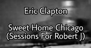 ERIC CLAPTON - Sweet Home Chicago (Lyric Video)