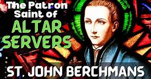 St. John Berchmans | The Patron of Altar Servers