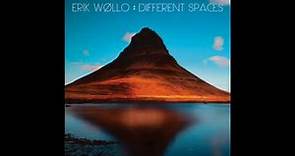 Erik Wøllo: "Different Spaces" (excerpts DISK 1)