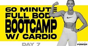 60 Minute Full Body Bootcamp with Cardio Workout | POWER Program - Day 7