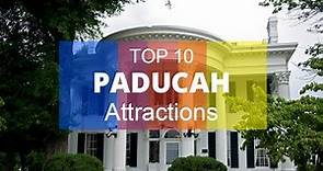 Top 13. Best Tourist Attractions in Paducah - Kentucky