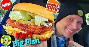 Burger King® FIERY BIG FISH SANDWICH Review 🍔👑🔥🐟🥪 | Peep THIS Out! 🕵️‍♂️