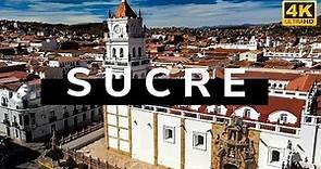 Sucre (Bolivia) 4K