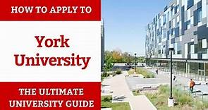 How to Apply to York University | Ultimate University Guide
