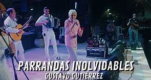 Gustavo Gutiérrez - Parrandas Inolvidables ( En Vivo )