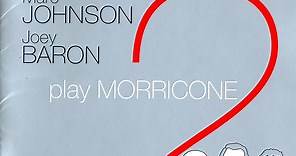 Enrico Pieranunzi, Marc Johnson, Joey Baron - Play Morricone 2