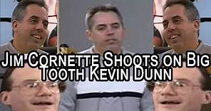 Jim Cornette Shoots on Big Tooth Kevin Dunn