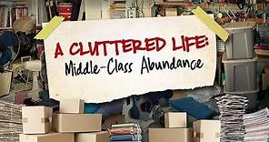A CLUTTERED LIFE: Middle-Class Abundance