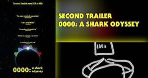0000: A Shark Odyssey - Second Official Trailer
