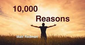 10000 Reasons (Bless the Lord) - Matt Redman (with Lyrics)