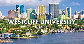 Welcome to Westcliff University, Miami, FL