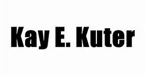 Kay E. Kuter