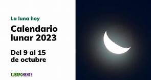 Luna hoy: calendario lunar del 9 al 15 de octubre de 2023 (Vídeo)