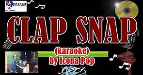 CLAP SNAP by Icona Pop -karaoke