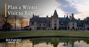 Plan Your Winter Visit to Biltmore Estate in Asheville, NC