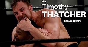 The Timothy Thatcher Documentary