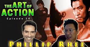 The Art of Action - Phillip Rhee - Episode 16