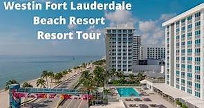 Westin Fort Lauderdale Beach Resort Tour I Fort Lauderdale, FL