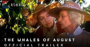 1987 The Whales Of August Official Trailer 1 Nelson Entertainment