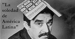 Gabriel García Márquez - Discurso por la obtención del Premio Nobel de Literatura (1982)