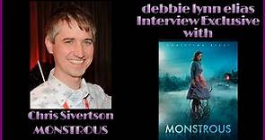 Director CHRIS SIVERTSON talks about creating the beauty of MONSTROUS - Exclusive Interview