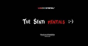 The Senti Mentals | Official Trailer