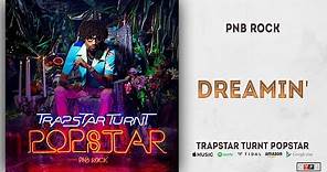 PnB Rock - Dreamin' (TrapStar Turnt PopStar)
