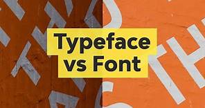 Typeface vs Font: What is the Difference Between Them?