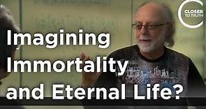 Fred Alan Wolf - Imagining Immortality and Eternal Life?