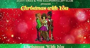 Macy Gray and The California Jet Club - Christmas With You (Official Audio)