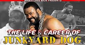 The Life and Career of The Junkyard Dog