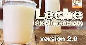 Leche de almendras versión 2.0 - Cocina Vegan Fácil