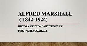 ALFRED MARSHALL ( ENGLISH ECONOMIST)
