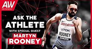 Ep3: 'Ask The Athlete Q&A' with Martyn Rooney