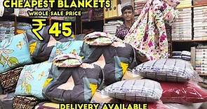 45 முதல் Blanket Wholesale Market Blanket, Bedsheets, Single, Cover, Double, Low cost cheapest Blank