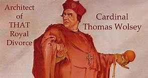 Cardinal Thomas Wolsey The Architect of THAT Royal Divorce. History Documentary Thomas Wolsey - Ep 3