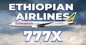 Ethiopian Airlines Has Its Eye On The Boeing 777X