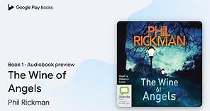 The Wine of Angels Book 1 by Phil Rickman · Audiobook preview