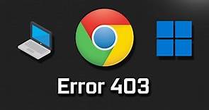 Cómo reparar el error 403 Prohibido en Google Chrome [Tutorial]