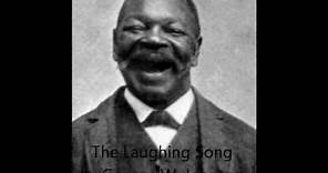 The Laughing Song - George W. Johnson (1898)