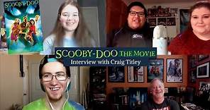The Craig Titley Interview: Writer of the Cancelled Live Action Scooby-Doo Movie!