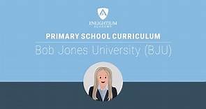 Primary School Curriculum - Bob Jones University BJU