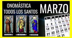 CALENDARIO SANTORAL PARA MARZO 2022- 😇Santos Católicos de la Onomástica del Día