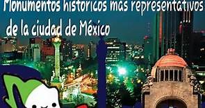 Monumentos históricos más representativos de la ciudad de México