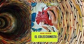 Reseña "El Coleccionista" de John Fowles